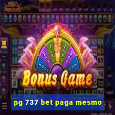 pg 737 bet paga mesmo